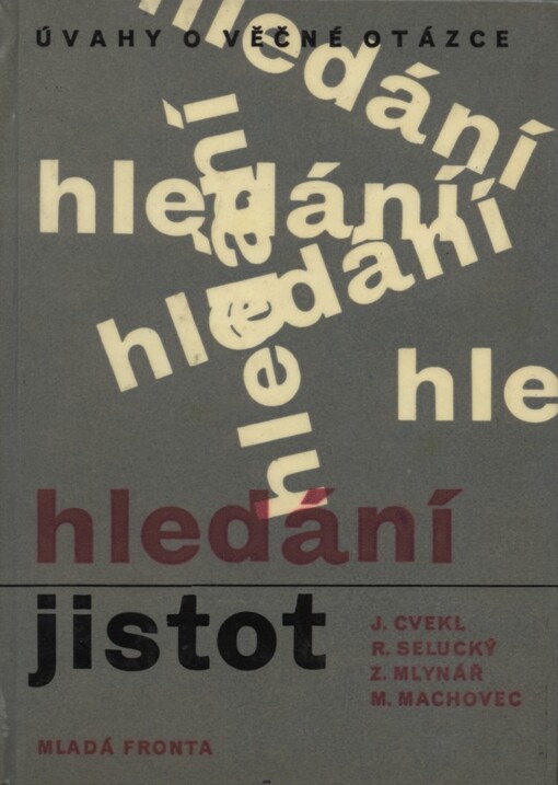 Hledání jistot :úvahy o věčné otázce