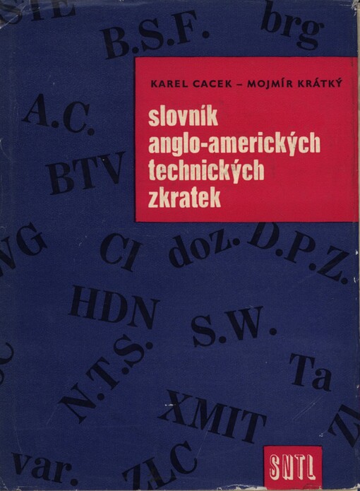 Slovník anglo-amerických technických zkratek :určeno prac. v techn. dokumentaci