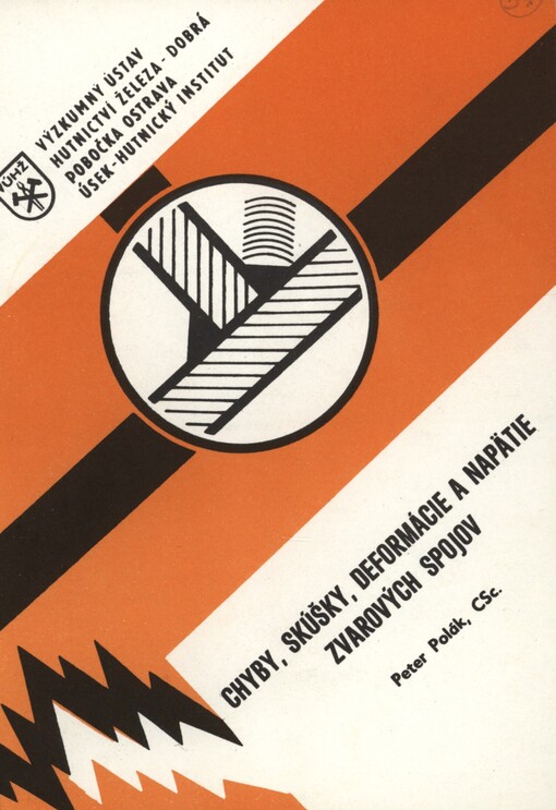 Chyby, skúšky, deformácie a napätia zvarových spojov :Skriptá pre základné kurzy zvárania a prípravné kurzy na úradné skúšky