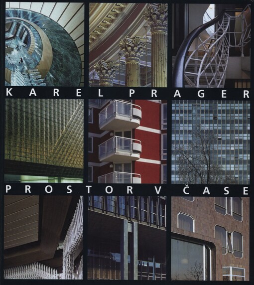 Karel Prager :prostor v čase : výstava architektonického díla z let 1950-2001, Lapidárium Betlémské kaple v Praze 27.11.2001-7.1.2002