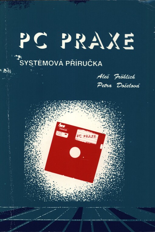 PC praxe: Systémová příručka