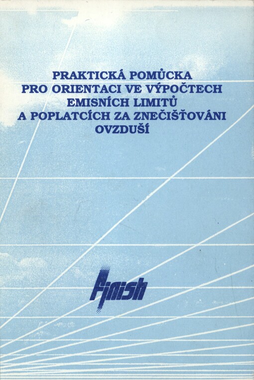 Praktická pomůcka pro orientaci ve výpočtech emisních limitů a poplatcích za znečišťování ovzduší