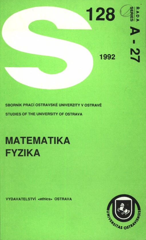 Sborník prací Ostravské univerzity v Ostravě =Studies of the University of Ostrava.A,Matematika - Fyzika