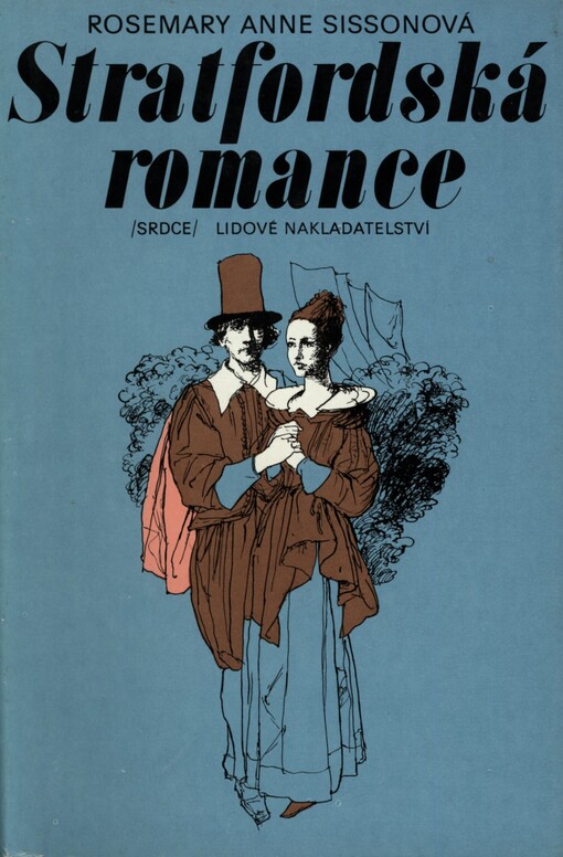 Stratfordská romance :[Román o W. Shakespearovi