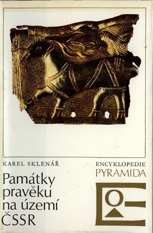 Památky pravěku na území ČSSR: od lovců mamutů ke státu Přemyslovců