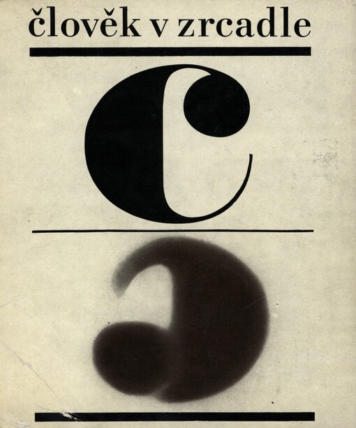 Člověk v zrcadle aforismů, výroků a myšlenek slavných a vynikajících lidí pocházejících z nejrůznějších zemí a národů a žijících v době dávné, i nedávné ba i současné, aneb též, Zrcadlo pro člověka