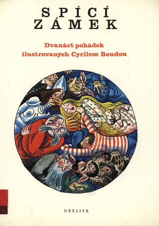 Spící zámek: 12 pohádek ilustrovaných Cyrilem Boudou