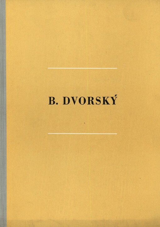 Bohumír Dvorský: [Obr. monografie]