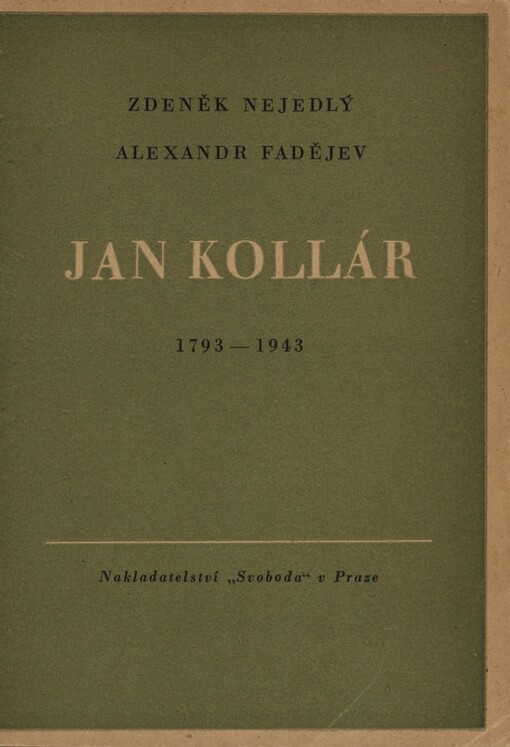 Jan Kollár: řeči pronesené na večeru slovanského výboru v Moskvě na paměť 150. výročí narození Jana Kollára 29. července 1943