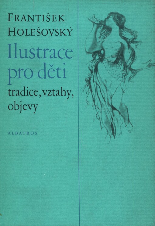 Ilustrace pro děti: Tradice, vztahy, objevy