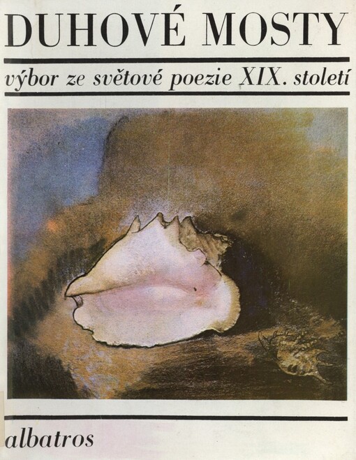 Duhové mosty: výbor ze světové poezie 19. století