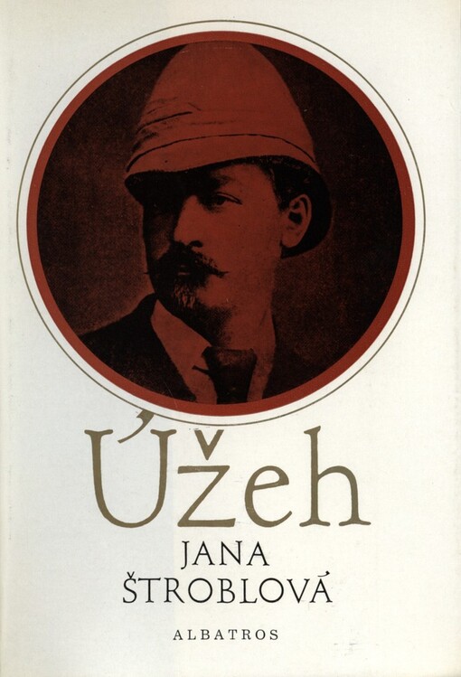 Úžeh : životní cesta doktora Emila Holuba : pro čtenáře od 11 let