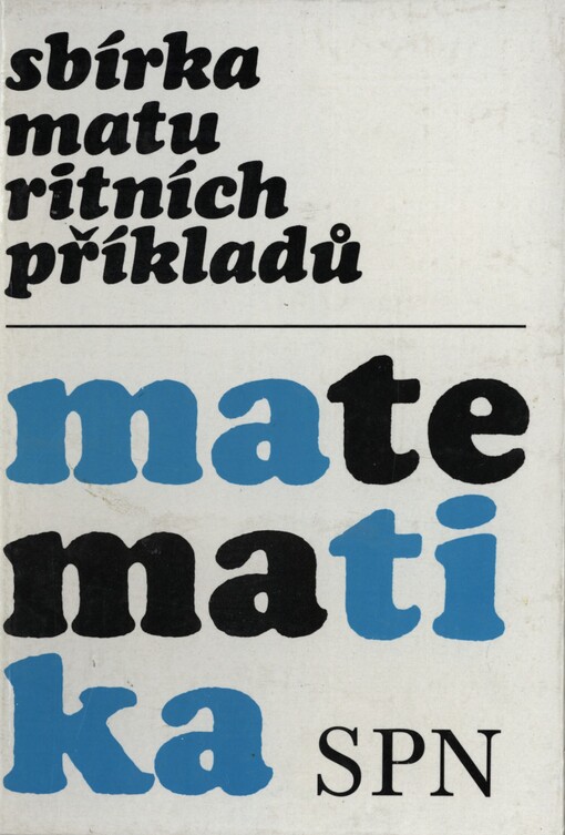 Sbírka maturitních příkladů z matematiky