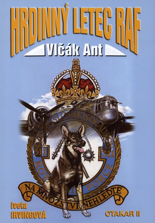 Vlčák Ant, hrdinný letec RAF
