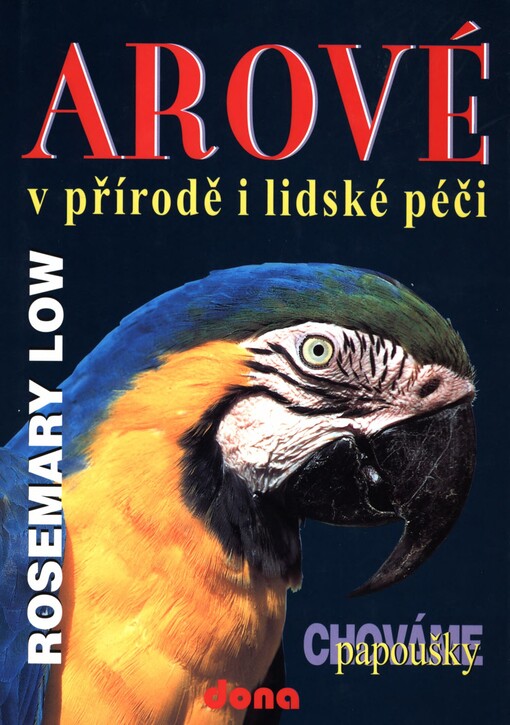 Arové v přírodě i lidské péči