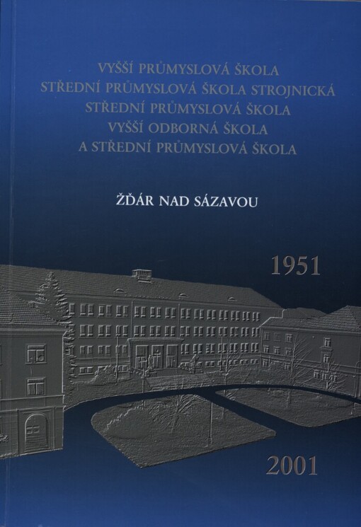 Almanach Průmyslové školy ve Žďáře nad Sázavou :[sborník příspěvků k 50. výročí založení školy]