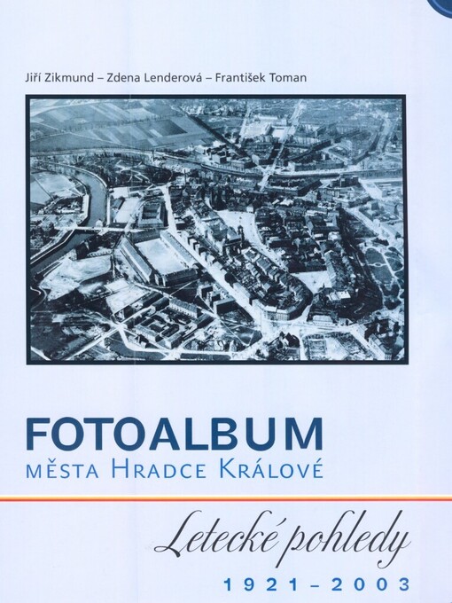 Fotoalbum města Hradce Králové: letecké pohledy 1921-2003