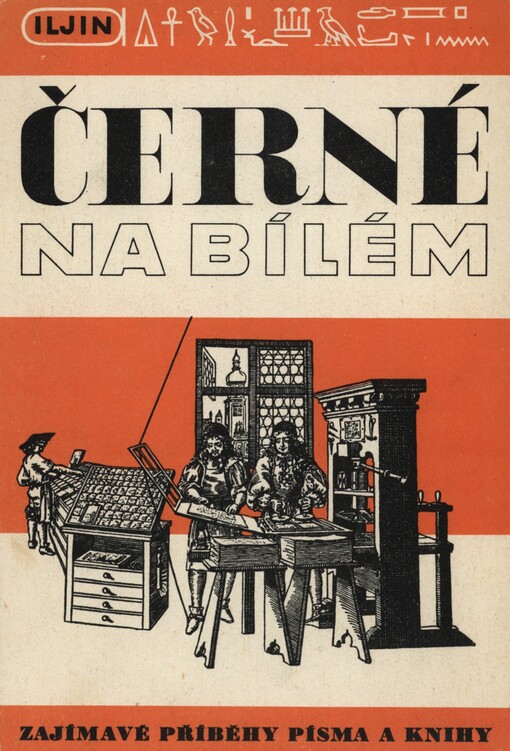 Černé na bílém :Zajímavé příběhy písma a knihy