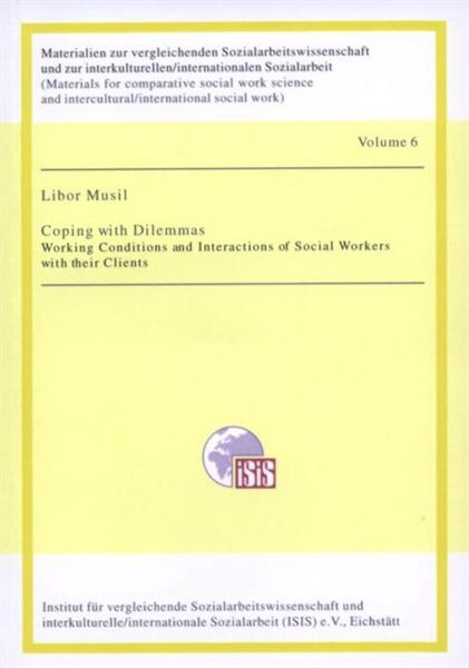 Coping with dilemmas : working conditions and interactions of social workers with their clients
