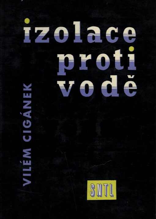 Izolace proti vodě :Určeno projektantům a prac. v provozu