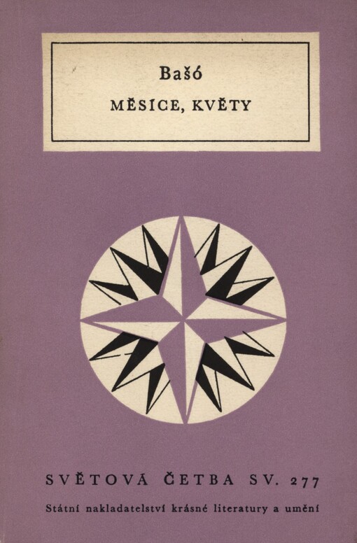 Měsíce, květy :Výbor z básní haiku, 1. vyd.