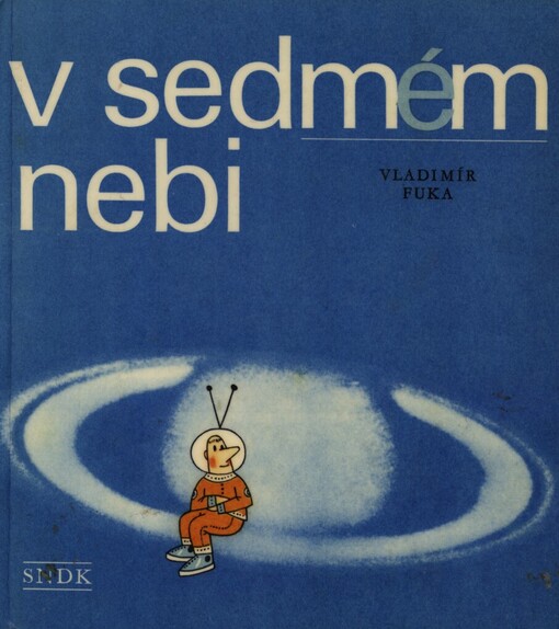 V sedmém nebi: anekdoty, hádanky a hry pro malé, velké i veliké, mladé, starší i stařičké