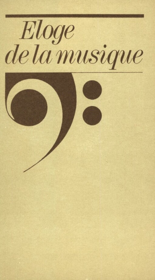 Eloge de la musique: Cinq chapitres sur la musique et les musiciens tchèques