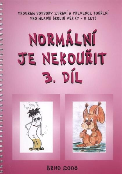 Normální je nekouřit : program podpory zdraví a prevence kouření pro mladší školní věk (7-11 let), Díl 3