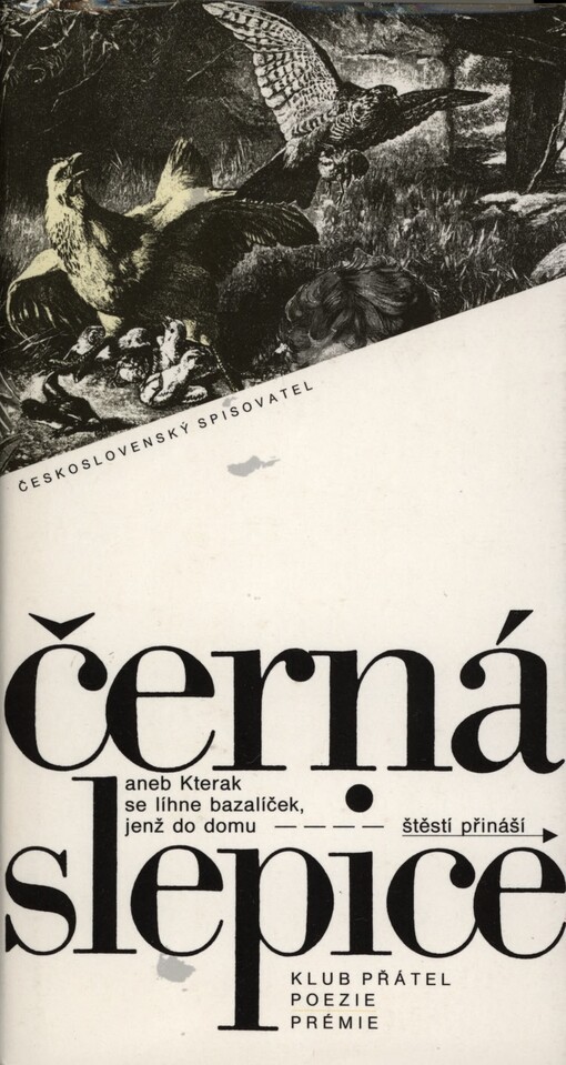 Černá slepice, aneb, Kterak se líhne bazalíček, jenž do domu štěstí přináší: [lidové pověrečné texty, čáry, zaříkadla a magické úkony