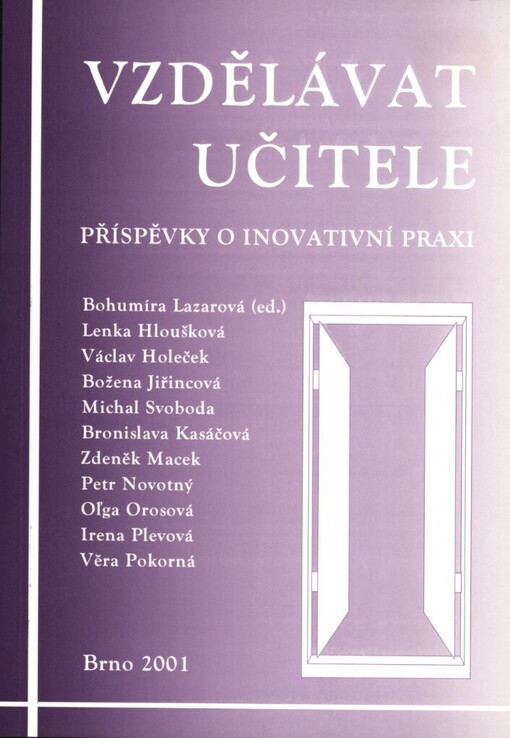 Vzdělávat učitele :příspěvky o inovativní praxi