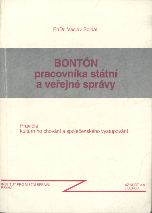 Bontón pracovníka státní a veřejné správy: pravidla kulturního chování a společenského vystupování : [určeno pro posl. kursů a seminářů IMS]