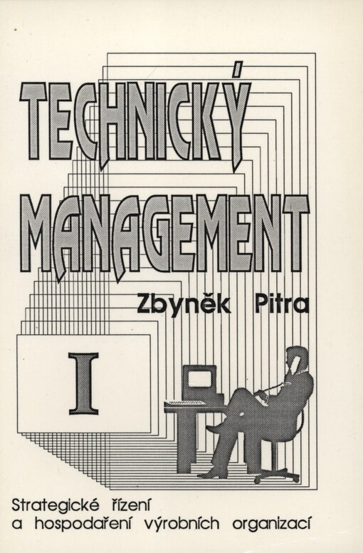 Technický management.I,Strategické řízení a hospodaření výrobních organizací