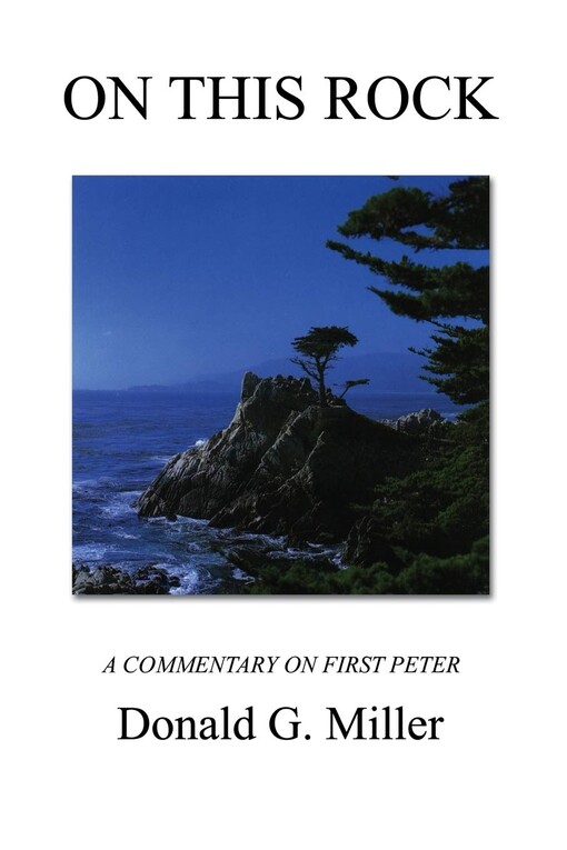 On this rock : a commentary on First Peter