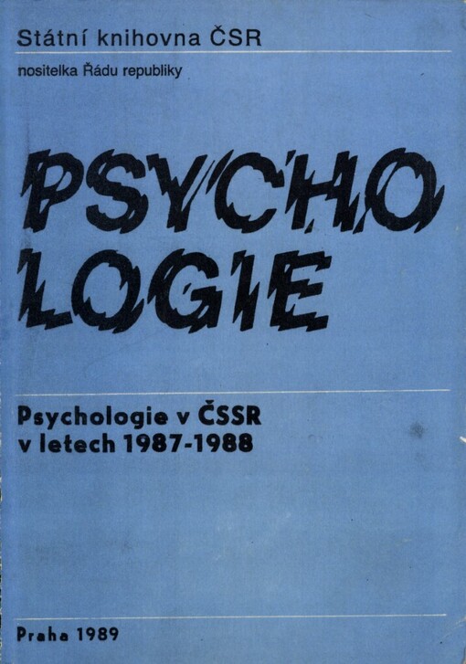 Psychologie v ČSSR v roce... :Výběrová bibliogr. z čes., slov. a zahraniční lit.1982