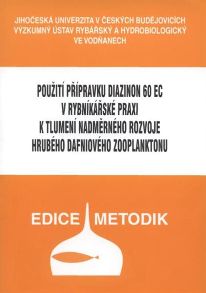 Použití přípravku Diazinon 60 EC v rybníkářské praxi k tlumení nadměrného rozvoje hrubého dafniového zooplanktonu
