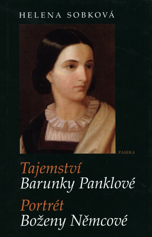 Tajemství Barunky Panklové: Portrét Boženy Němcové, Vyd. 2., V Pasece 1.