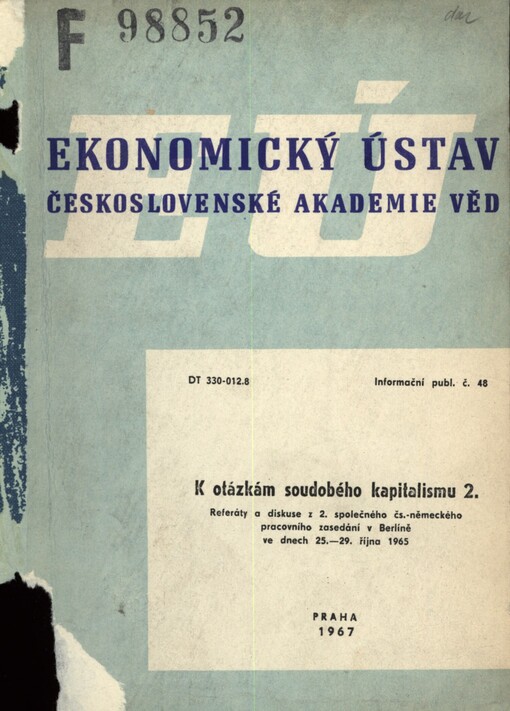 K otázkám soudobého kapitalismu :Referáty a diskuse z 2. společného československo-něm. prac. zasedání v Berlíně ve dnech 25.-29. října 1965.2. [část