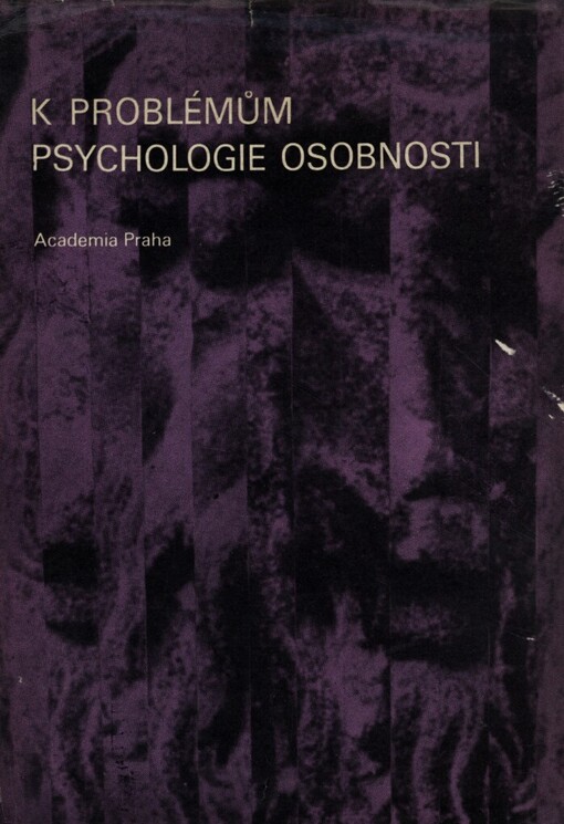 K problémům psychologie osobnosti: Sborník vybraných příspěvků z 2. sjezdu Čs. psychologické společ. při ČSAV, který se konal 19. až 21. listopadu 1964 v Praze