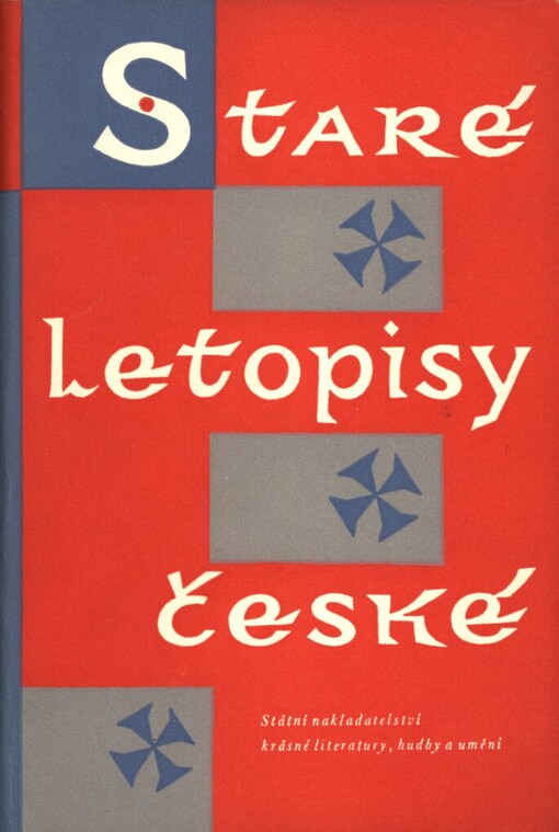 Staré letopisy české z rukopisu Křižovnického