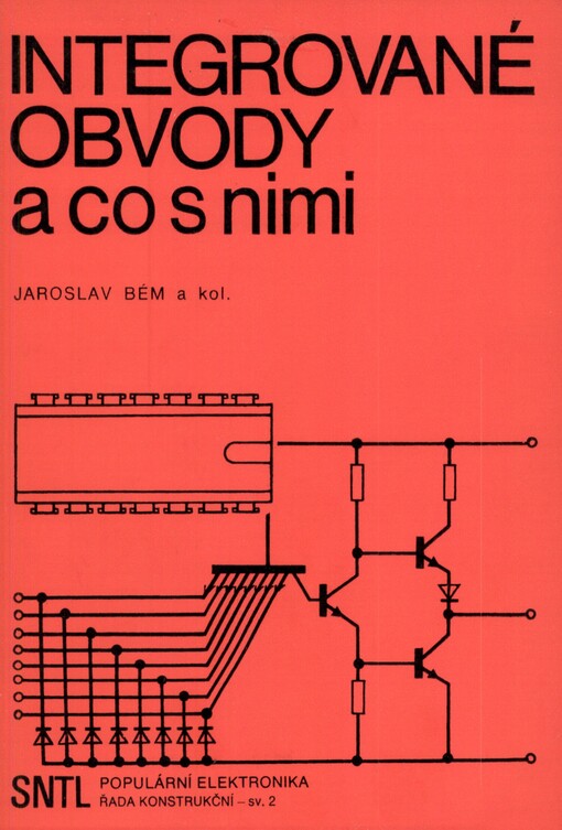 Integrované obvody a co s nimi, 1. vyd.