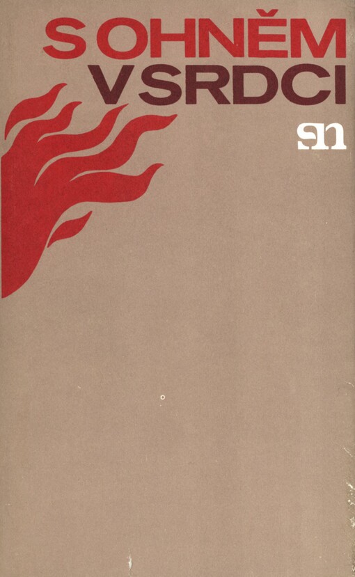 S ohněm v srdci: vzpomínky pamětníků na léta 1919 až 1945