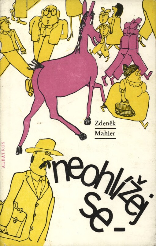 Neohlížej se - jde za námi kůň!