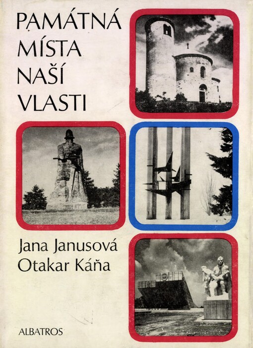 Památná místa naší vlasti: Po stopách slavných bitev, lid. bouří, dělnických bojů a odbojových akcí : Pro čtenáře od 12 let