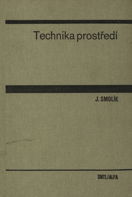 Technika prostředí :[vysokoškolská učebnice pro strojní fakulty vys. škol techn.]