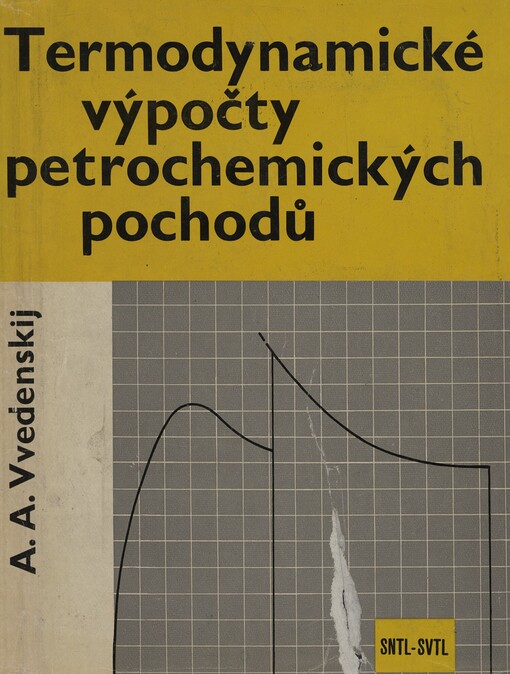 Termodynamické výpočty petrochemických pochodů :Určeno věd. a inž. prac., technologům chem. záv. a prac. vys. škol a výzkum. ústavů