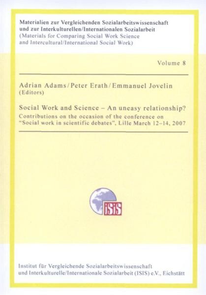 Social work and science - an uneasy relationship? : contributions on the occasion of the conference on 