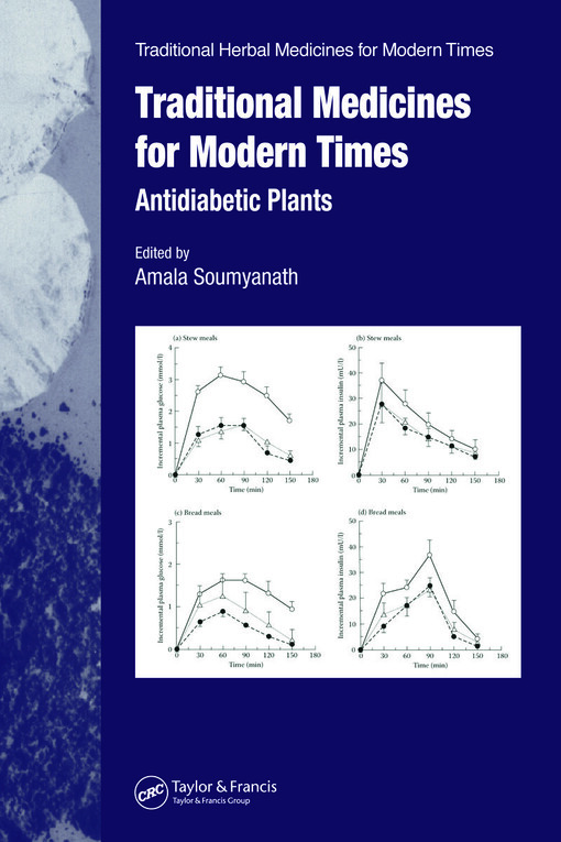 Traditional Medicines for Modern Times: Antidiabetic Plants (Traditional Herbal Medicines for Modern Times)