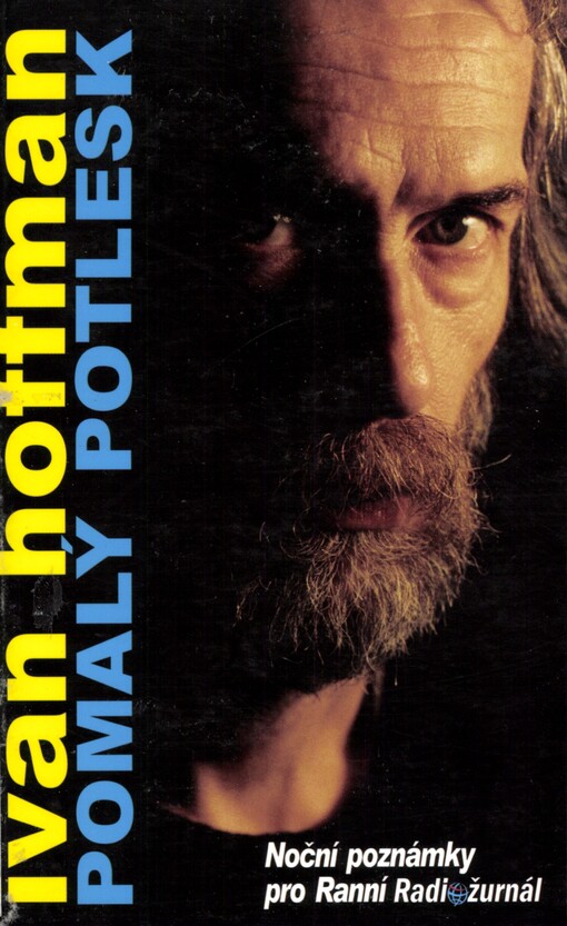 Pomalý potlesk: [noční poznámky pro Ranní Radiožurnál]