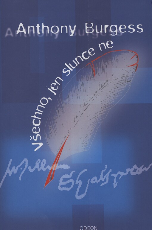 Všechno, jen slunce ne: příběh Shakespearova milostného života