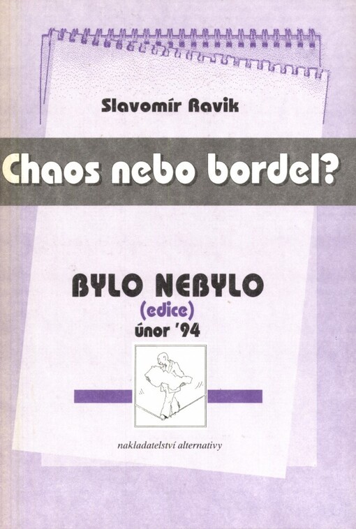 Chaos nebo bordel?